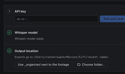 The setup checks: an API key field with Test and save, the Whisper model marked ready, and the output location with 'Use _organizer/ next to the footage' and 'Choose folder…' buttons.